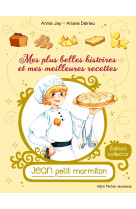 Jean petit marmiton mes plus belles histoires et mes meilleures recettes