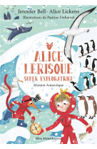 Alice lerisque super exploratrice t02 mission antarctique