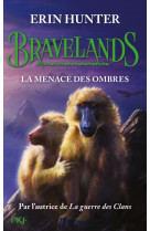 Bravelands t04 la menace des ombres