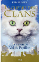 La guerre des clans hors serie t08 la vision de vol du papillon