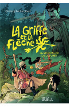 La griffe et la fleche t02 la vengeance de la foret