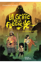 La griffe et la fleche t03 la cite maudite