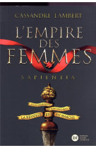 L-empire des femmes t01 sapientia