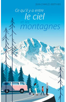 Ce qu-il y a entre le ciel et les montagnes