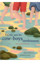 Pas sur que les cow-boys s-embrassent - his toires courtes