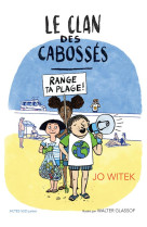 Le clan des cabosses t02 range ta plage !