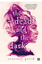 The dead and the dark