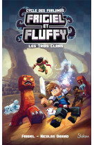 Frigiel et fluffy t1 les trois clans