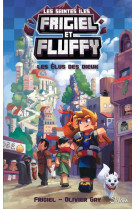 Frigiel et fluffy saintes iles t01 les elus des dieux