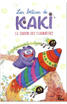 Les betises de kaki la saison des flammeches