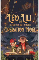 Leo et lili, detectives de l-invisible - operation noel !