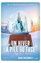 Un hiver a pile ou face