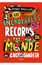 Les incroyables records du monde de lucy et sandesh