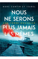 Nous ne serons plus jamais les memes - t01 - nous ne serons plus jamais les memes - t01 - une terre nouvel