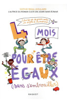 4 mois pour etre egaux sans s-embrouiller