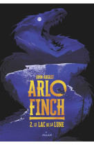 Arlo finch t02 le lac de la lune