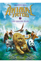 Animal tatoo  saison 1 t01 les quatre elus