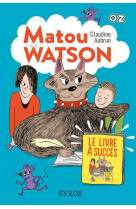 Matou watson t02 le livre a succes