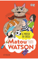 Matou watson - le match du siecle