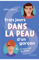 Trois jours dans la peau d-un garcon