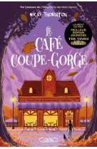 Le cafe coupe gorge