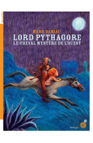 Lord pythagore le cheval mystere de l-ouest