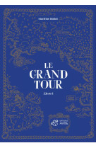 Le grand tour t01