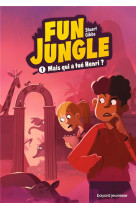 Fun jungle t01 mais qui a tue henri ?