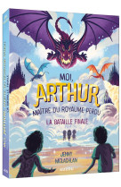 Moi arthur, maitre du royaume perdu t03 la bataille finale