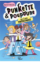 Punkette & poupoune t04 les z-amis fantastiques