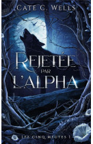 Rejetee par l-alpha, les cinq meutes t1