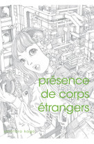 Presence de corps etrangers