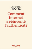 Comment internet a reinvente l-authenticite