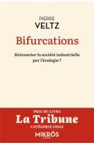 Bifurcations - reinventer la societe industrielle par l-ecologie ?