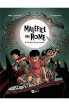 Malefice sur rome, tome 03 - au secours de jupiter