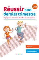 Reussir son dernier trimestre ce1 francais maths