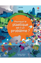 Pourquoi le plastique est-il un probleme ?