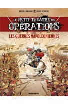 Le petit theatre des operations t01 les guerres napoleoniennes