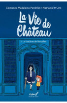 La vie de chateau t05 le fantome de versailles