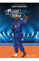 Tous champions ! teddy riner - l-homme au kimono d-or