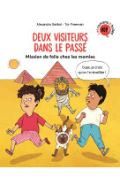 Deux visiteurs dans le passe t03 mission de folie chez les momies