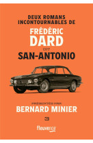 Deux romans incontournables de frederic dard dit san-antonio presentes par bernard minier