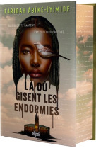 La ou gisent les endormies - collector