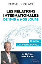 Les relations internationales de 1945 a nos jours