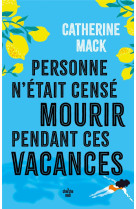 Personne n-etait cense mourir pendant ces vacances