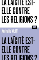 La laicite est-elle contre les religion ?