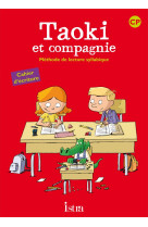 Taoki et compagnie cp - cahier d'ecriture - edition 2010