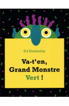 Va-t'en, grand monstre vert !