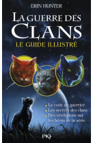 La guerre des clans - cycle 1 : le guide illustre