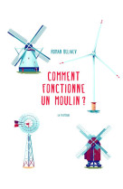 Comment fonctionne un moulin ?